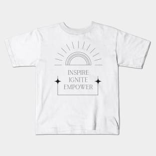 Inspire, Ignite, Empower - Collective Empowerment Kids T-Shirt